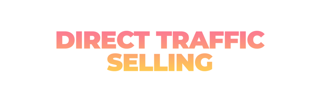 Direct Traffic Selling